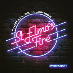 St. Elmo's Fire (Man in Motion) [feat. Jason Walker] [Toy Armada & DJ Grind Radio Edit] Song Lyrics