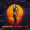 Stream & download Amor por Ti - Single