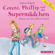 Dagmar Hoßfeld & Conni & Co - Conni, Phillip und das Supermädchen