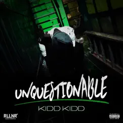 Unquestionable by Kidd Kidd album reviews, ratings, credits