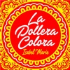 Isabel Marie - La Pollera Colora