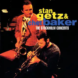 lataa albumi Stan Getz & Chet Baker - The Stockholm Concerts