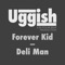 Forever Kid - Uggish & Bi-Polar Bear lyrics