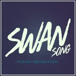 Swan Song (Piano Rendition) - Single - The Blue Notes Swan Song (Piano Rendition) - Single - The Blue Notes