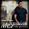 Me Gustas Me Gustas - Single album lyrics, reviews, download