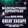 Great Escape (feat. Danni Rouge) [Snowmass & Sir Matty V Remix + Morttagua Remix] - Single album lyrics, reviews, download