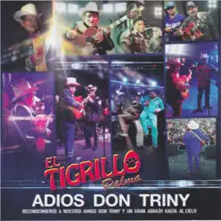 Adiós Don Triny - El Tigrillo Palma Adiós Don Triny - El Tigrillo Palma