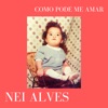 Como Pode Me Amar - Single