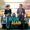 Begin Again - Music From and Inspired By the Original Motion Picture (Deluxe) artwork