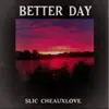 Better Day - Single album lyrics, reviews, download