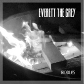 Everett the Grey - Riddles