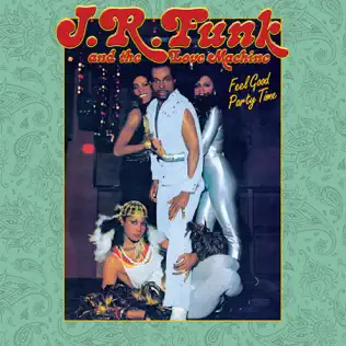 ladda ner album JR Funk & The Love Machine - Feel Good Party Time