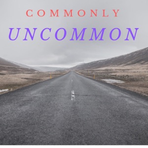 Commonly Uncommon - Dr. Jake LaVere