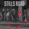 Stills Road - For You