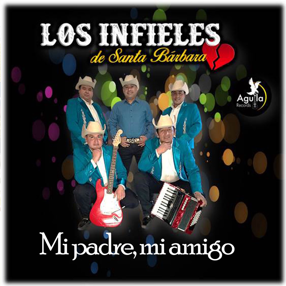 Mi Padre, Mi Amigo - Single de Los Infieles de Santa Barbara en Apple Music