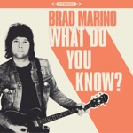 Brad Marino - What Do You Know?