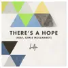 There's a Hope (feat. Chris Mcclarney) - Single album lyrics, reviews, download