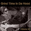 Grind Time in da Hood, Vol. 50