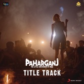 Paharganj Title Track (From "Paharganj") artwork