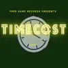 Time Cost - Single album lyrics, reviews, download