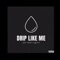 Drip Like Me artwork