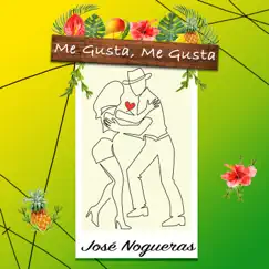 Me gusta, me gusta - Single by José Nogueras album reviews, ratings, credits