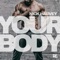 Your Body (Nick Harvey RETribal Mix) - Nick Harvey lyrics