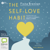 Fiona Brennan - The Self-Love Habit: Transform Fear and Self-Doubt Into Serenity, Peace and Power (Unabridged) artwork