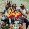 Stream & download Jaiye (Time of Our Lives) - Single