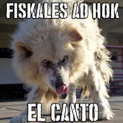 El Canto - Single - Fiskales Ad-Hok El Canto - Single - Fiskales Ad-Hok