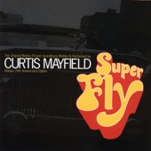 Curtis Mayfield - Superfly (Single Mix)