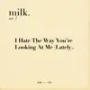 I Hate the Way You're Looking at Me (Lately). - Single album lyrics, reviews, download