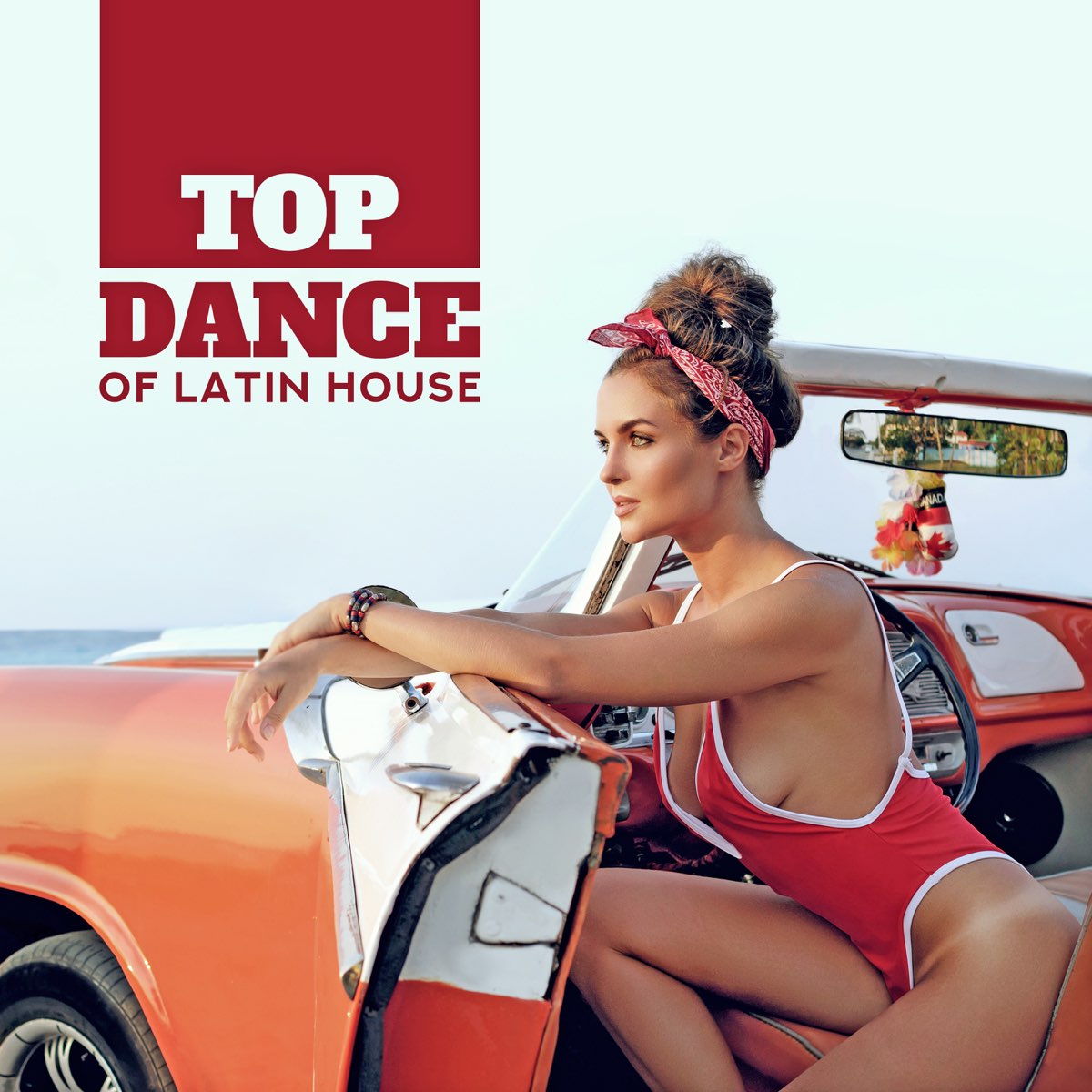 ‎top Dance Of Latin House Emotional And Sexy Female Vocals Summer Hits Background Latino