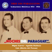 Noches del Paraguay (Grabaciones Históricas 1954-1956) - Trío los Paraguayos