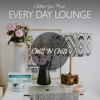 Every Day Lounge: Chillout Your Mind