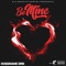 Be Mine - BO$$mane DRE lyrics