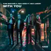 Stream & download With You (feat. Max Landry) - Single