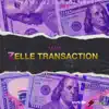 Zelle Transaction - Single album lyrics, reviews, download