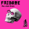 FRIDAZE - Single, 2021