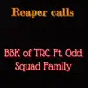 Reaper Calls (feat. Odd Squad Family) - Single album lyrics, reviews, download