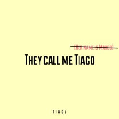 THEY CALL ME TIAGO (HER NAME IS MARGO) cover art
