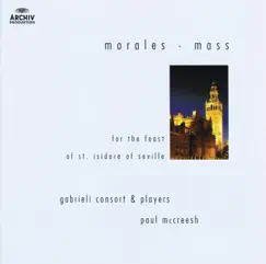 Morales: Mass for the Feast of St. Isidore of Seville by Gabrieli & Paul McCreesh album reviews, ratings, credits