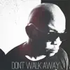 Don't Walk Away (feat. Flinstone) - Single album lyrics, reviews, download