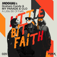 MOGUAI & Graham Candy - A Little Bit of Faith (feat. MY PARADE) artwork