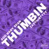 Thumbin' (feat. ZayThirtyyy) - Single album lyrics, reviews, download