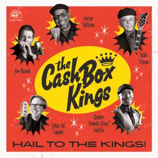 last ned album The Cash Box Kings - Hail To The Kings