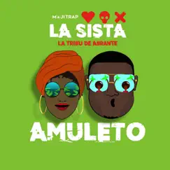 AMULETO - Single by La Sista & La Tribu de Abrante album reviews, ratings, credits
