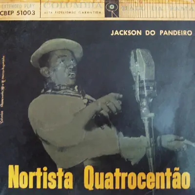 Nortista Quatrocentão - EP - Jackson do Pandeiro Nortista Quatrocentão - EP - Jackson do Pandeiro