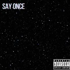 Say Once Song Lyrics