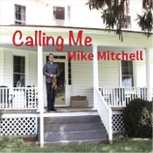 Mike Mitchell - Calling Me